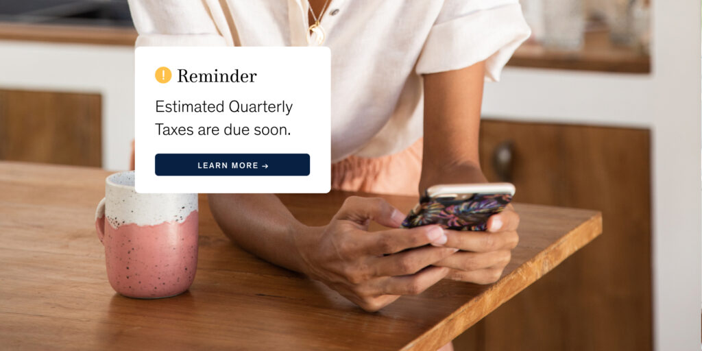 Reminder: Estimated quarterly taxes are due soon